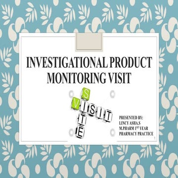 MONITORING VISIT - INVESTIGATIONAL PRODUCT | PPTX