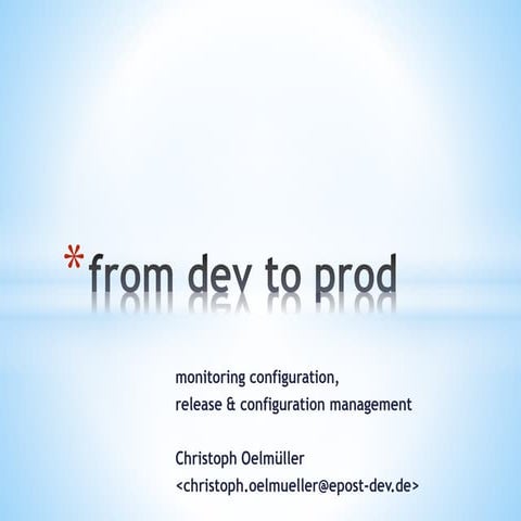 monitoring configuration management - from dev to prod