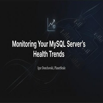 Monitoring your MySQL Server's Health Trends | PDF