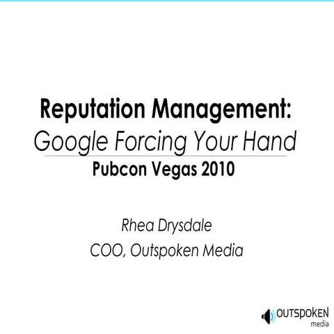 Reputation Management: Monitoring Your Brand Online, Pubcon Vegas 2010