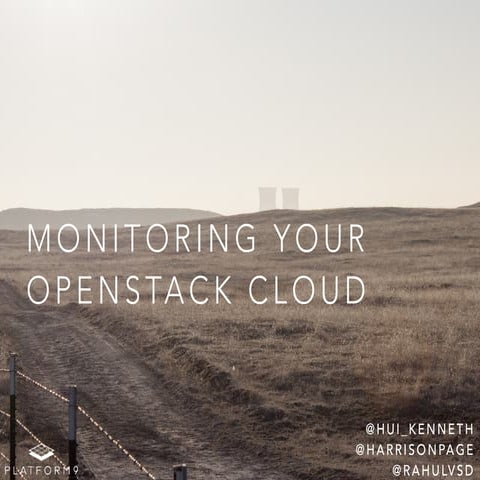 Lessons from the Trenches: Monitoring your OpenStack Cloud 