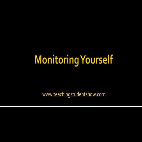 Monitoring yourself97