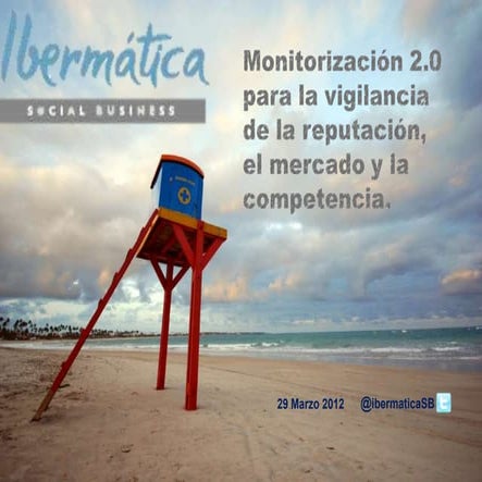 Monitorización 2.0 para la vigilancia de la reputación, el mercado y la compe...