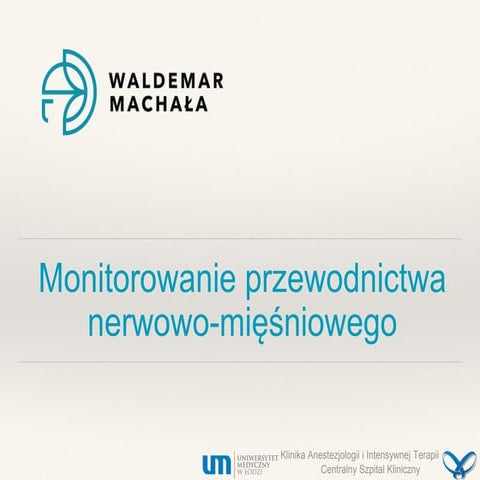 Monitorowanie przewodnictwa nerwowo mięśniowego