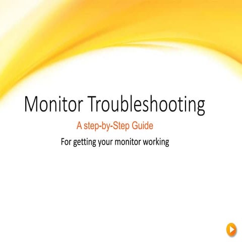 Monitor troubleshooting