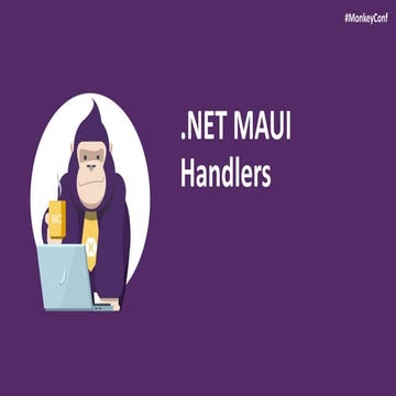 Monkey Conf 2020: .NET MAUI Handlers