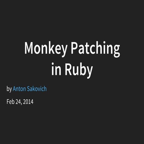 Monkey patching in Ruby | PPT