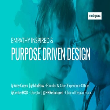 Health UX - Amy Cueva - Design for Change: empathy and purpose