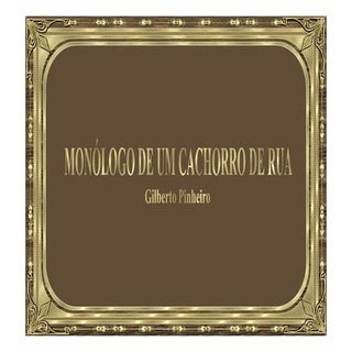 Monólogo de um cachorro de rua