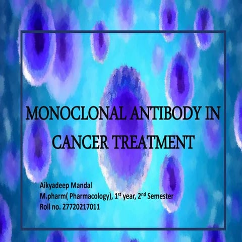 Monoclonal antibody in cancer therapy | PPTX
