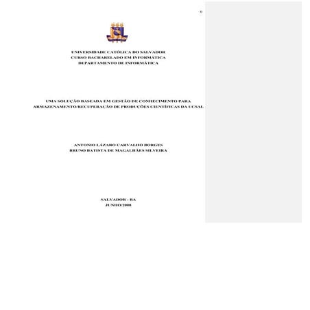 UMA SOLUÇÃO BASEADA EM GESTÃO DE CONHECIMENTO PARA ARMAZENAMENTO/RECUPERAÇÃO DE PRODUÇÕES CIENTÍFICAS DA UCSAL