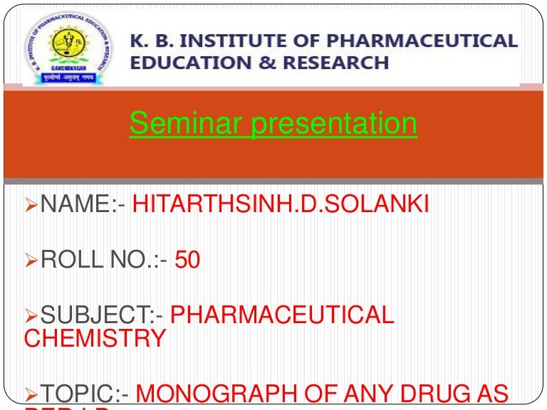 Monograph of any drug as per i.p