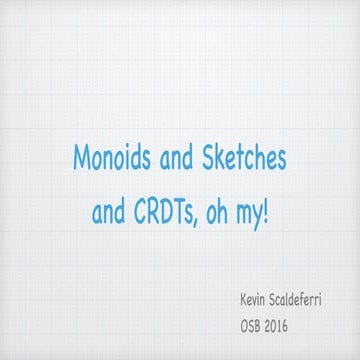 Monoids and sketches and crdts, oh my!