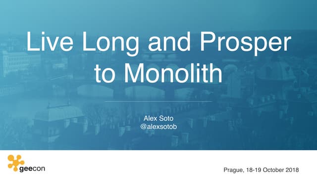Long Live and Prosper To Monolith