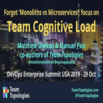 Monoliths vs microservices is missing the point - start with team cognitive l...