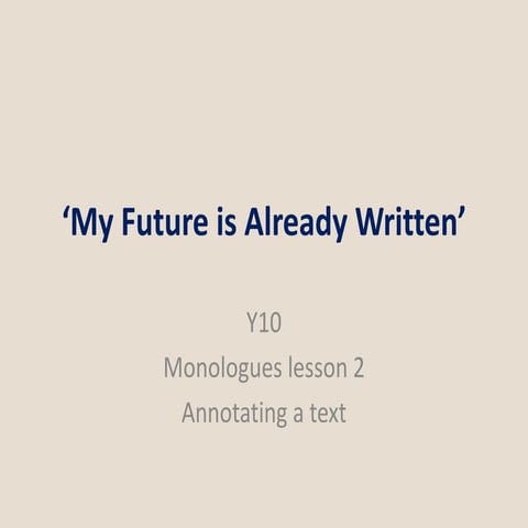 Y10 Monologues L2: Annotating a text