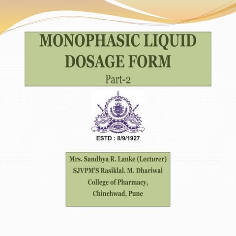 Monophasic liquid dosage forms part 2