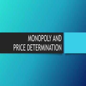Monopoly and Price Determination