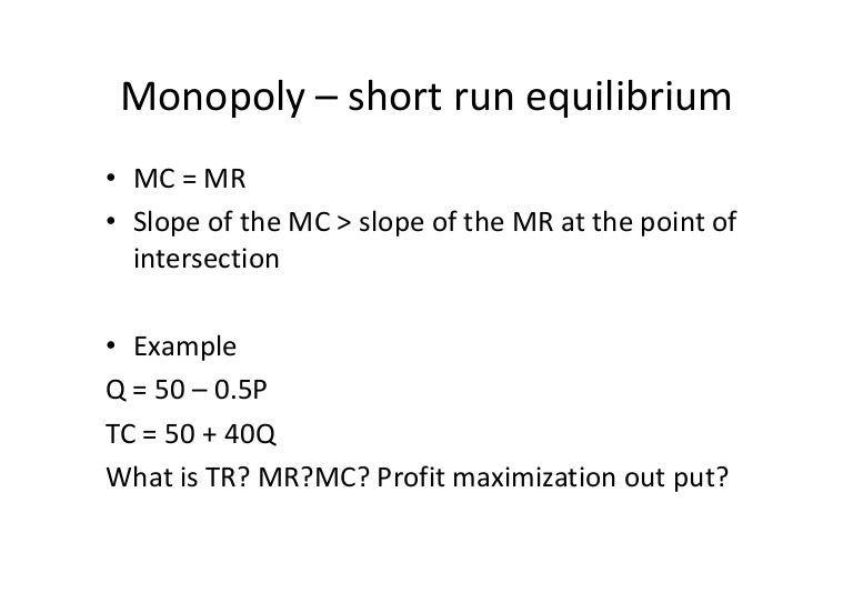 Monopoly short run equilibrium