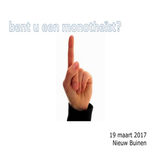 bent u een monotheist