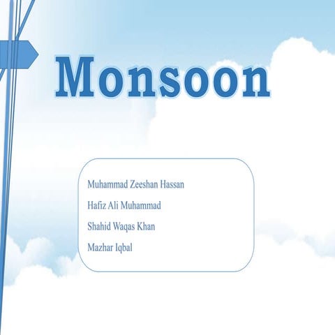 Monsoon by Mazhar Iqbal PIEAS University Islamabad Pakistan 