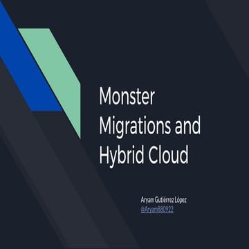 Monster migrations &amp; hybrid cloud