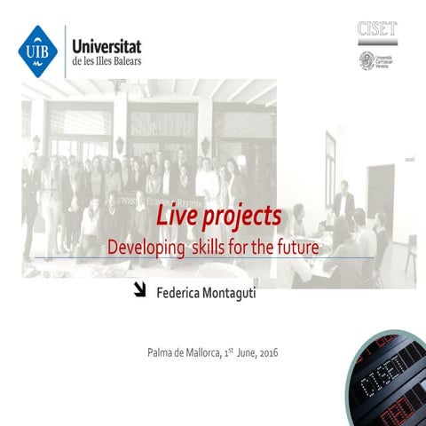 Live projects. Developing skills for the future