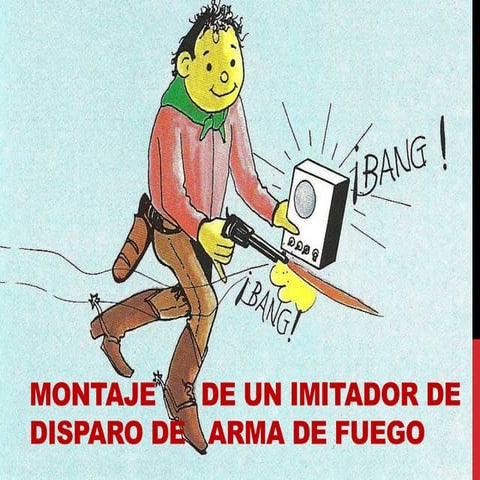 Montaje de un imitador de disparo de arma de fuego