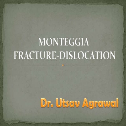 Monteggia fracture dislocation_UTSAV