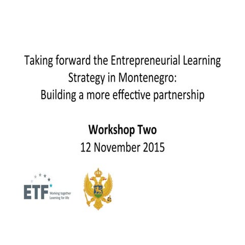Montenegro: Workshop 2 Building a National Partnership (Nov 2015) | PPT