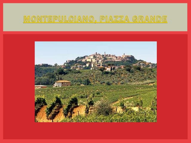 Montepulciano, piazza grande