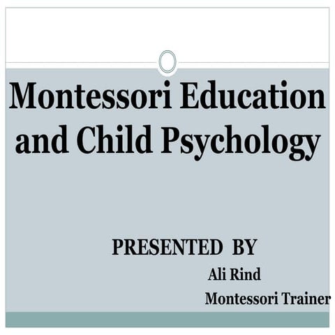 Montessori education and child psychology