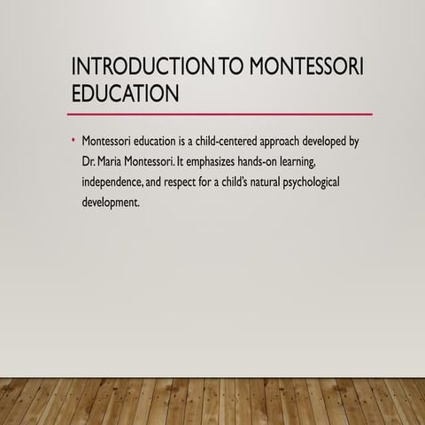 Montessori method of education | PPTX