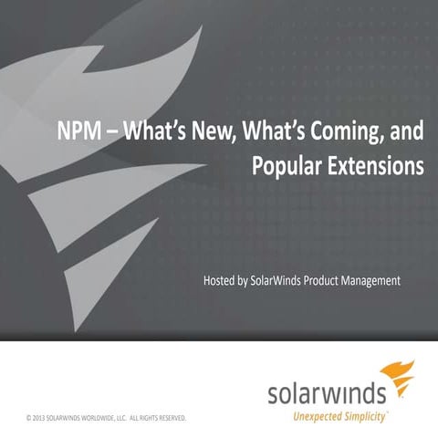 SolarWinds Monthly Product Update: NPM--What's New, What's Coming, and Popula...