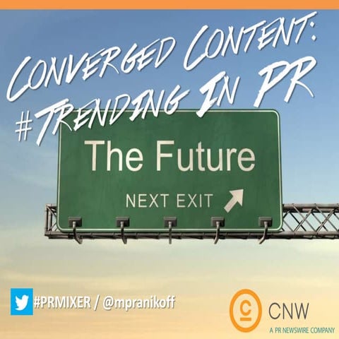 Converged Content: #Trending in PR