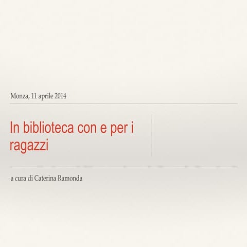 In biblioteca con e per i ragazzi