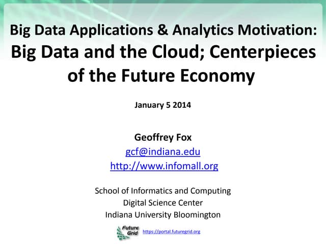 Big Data Applications & Analytics Motivation: Big Data and the Cloud; Centerp...