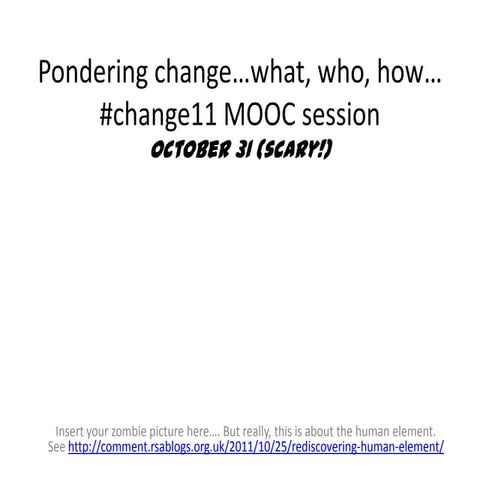 #Change11 MOOC Session - October 31