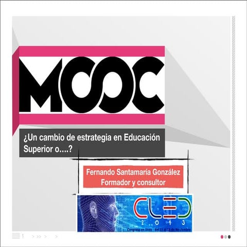 Los MOOCs: ¿un cambio de estrategia en Educación Superior o....?