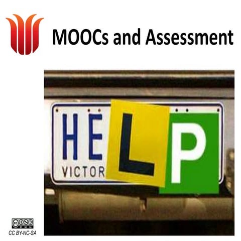 MOOCs and Assessment - version for CSUed conference