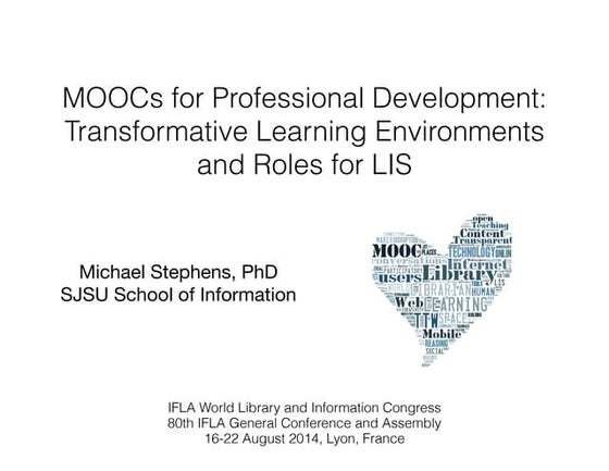 MOOCs for Professional Development: Transformative Learning Environments and ...