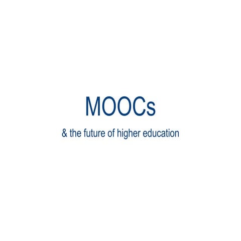 MOOCs and Higher Ed | PPT
