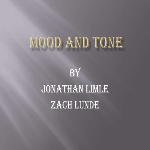 Mood and tone jonathan and zach