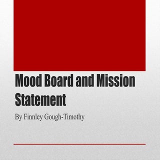 Mood board and mission statement