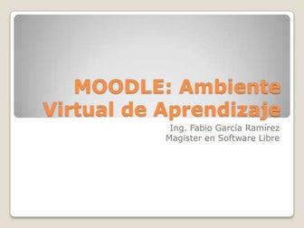 Moodle: Ambiente Virtual de Aprendizaje