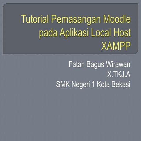 Tutorial Pemasangan Moodle pada Local Host XAMPP
