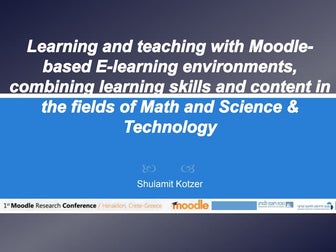 Learning and teaching with Moodle-based E-learning environments, combining le...