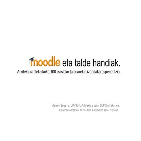 Moodle eta talde handiak Maialen Sagarna