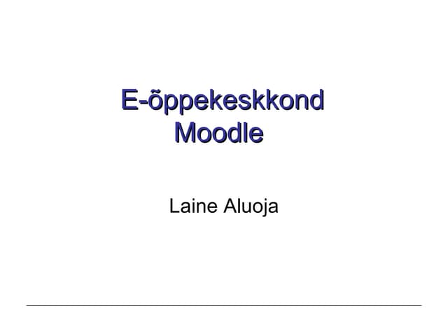 Moodle kasutus - õppija