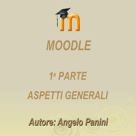 Moodle prima parte: aspetti generali